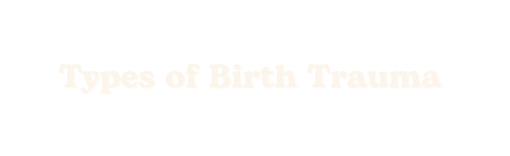 Types of Birth Trauma